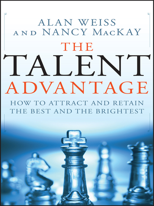 Title details for The Talent Advantage by Alan Weiss - Available